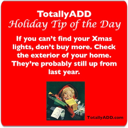 Holiday tip lights still up Holiday tip if you can't find your christmas lights check the outside of your house and see if they are still up