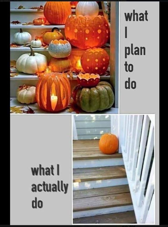 What I plan to do what I actually do Halloween meme What I plan to do what I actually do Halloween meme