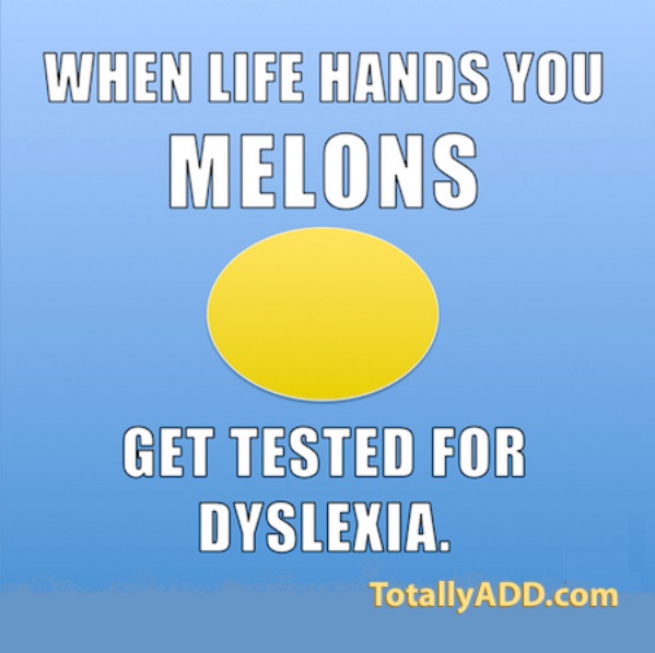 Meme about dyslexia by TotallyADD