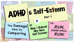 ADHD and Self Esteem: The Danger of Comparing Yourself To Others