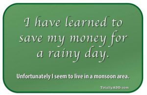 Meme about saving for a rainy day by Totally ADD