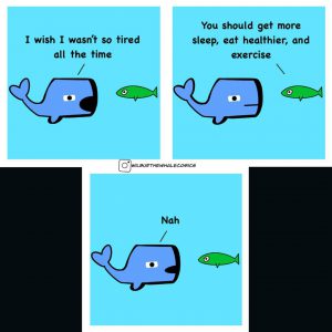 Cartoon about being tired by wilburthewhalecomics