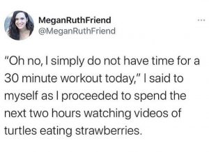 Tweet about not having time to workout