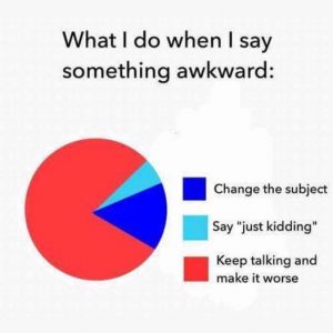 Meme about saying awkward things