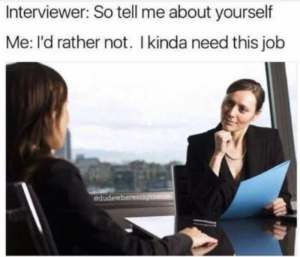 tell me about yourself job interview meme joke